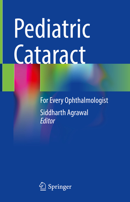 Image for Pediatric Cataract: For Every Ophthalmologist Pediatric Cataract: For Every Ophthalmologist