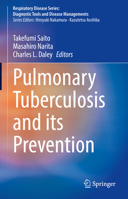 Pulmonary Tuberculosis and Its Prevention (Respiratory Disease Series: Diagnostic Tools and Disease Managements)