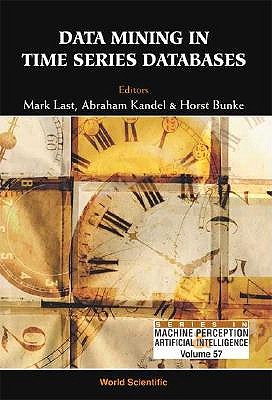 DATA MINING IN TIME SERIES DATABASES (Machine Perception and Artificial Intelligence)