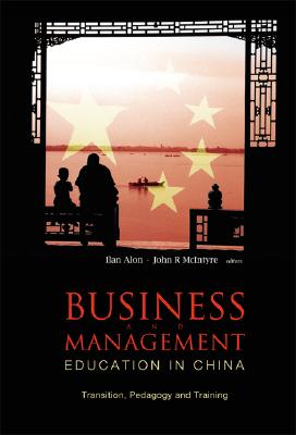 Business And Management Education in China: Transition, Pedagogy, Training