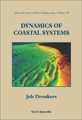 Dynamics of Coastal Systems (Advanced Ocean Engineering)