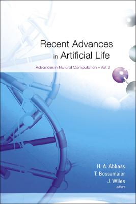 RECENT ADVANCES IN ARTIFICIAL LIFE (Advances in Natural Computation)