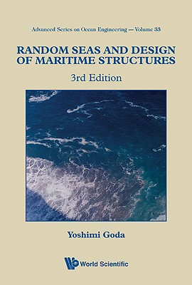 Random Seas And Design Of Maritime Structures (3Rd Edition) (Advanced Ocean Engineering)