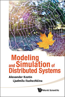 MODELING AND SIMULATION OF DISTRIBUTED SYSTEMS (WITH CD-ROM)