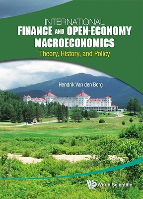 INTERNATIONAL FINANCE AND OPEN-ECONOMY MACROECONOMICS: THEORY, HISTORY, AND POLICY
