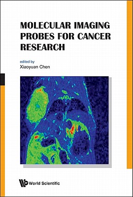 MOLECULAR IMAGING PROBES FOR CANCER RESEARCH