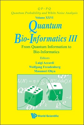 QUANTUM BIO-INFORMATICS III: FROM QUANTUM INFORMATION TO BIO-INFORMATICS (Qp-Pq: Quantum Probability and White Noise Analysis)