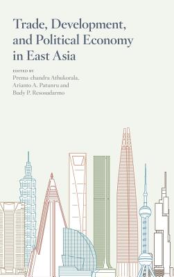 Trade, Development, and Political Economy in East Asia. Essays in Honour of Hal Hill