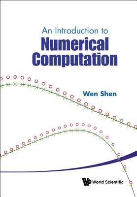 INTRODUCTION TO NUMERICAL COMPUTATION, AN