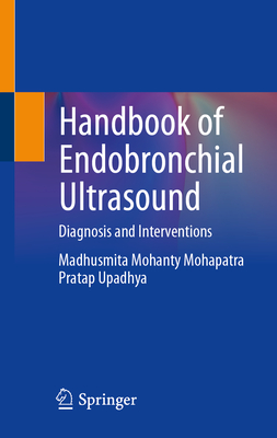 Image for Handbook of Endobronchial Ultrasound: Diagnosis and Interventions Handbook of Endobronchial Ultrasound: Diagnosis and Interventions