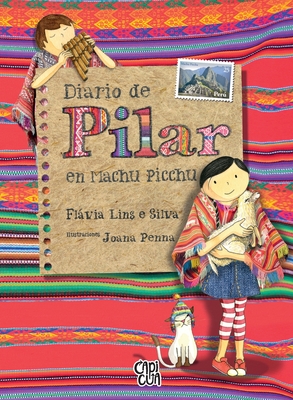 Diario de Pilar en Machu Picchu / Pilar's Diary in Machu Picchu (Spanish Edition)