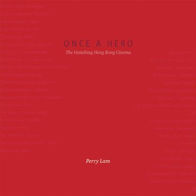 Once a Hero: The Vanishing Hong Kong Cinema