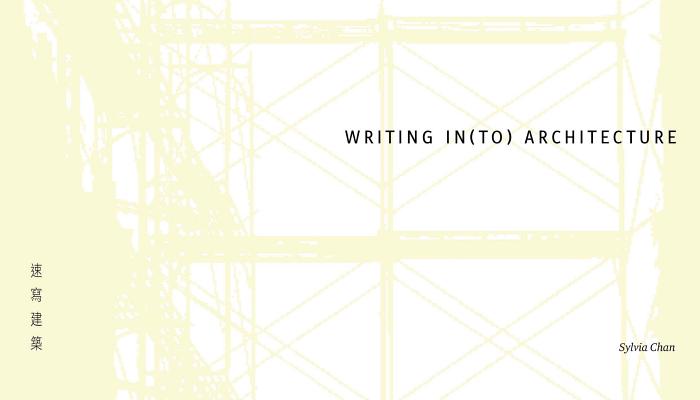 Writing In(to) Architecture: Chinas Architectural Design and Construction Since 1949