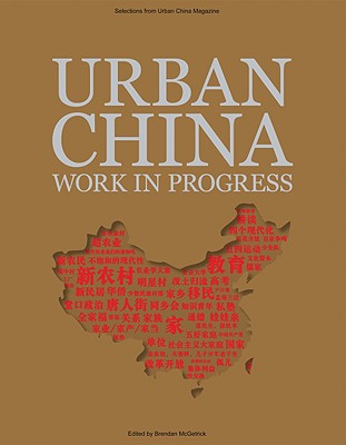 Urban China Work in Progress: Selections from the Magazine