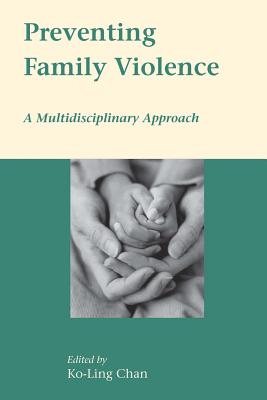 Preventing Family Violence: A Multidisciplinary Approach