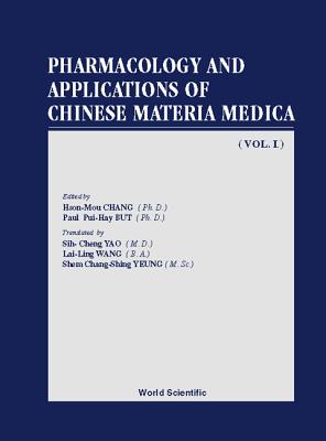 Pharmacology and Applications of Chinese Materia Medica (Volume I) (English and Chinese Edition)