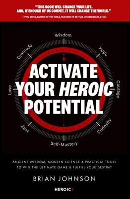 ARETÉ: Activate Your Heroic Potential Areté: Activate Your Heroic Potential: Brian Johnson