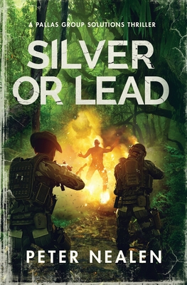 Silver or Lead: A Pallas Group Solutions Thriller (Brave New Disorder)