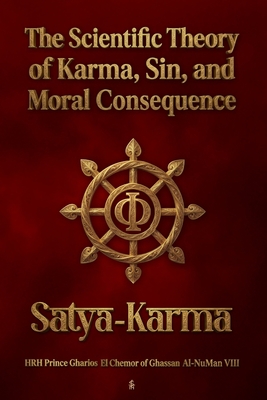 Satya-Karma: The Scientific Theory of Karma, Sin, and Moral Consequence