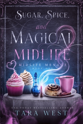 Sugar, Spice, and Magical Midlife