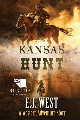 Kansas Hunt: A Classic Western Adventure