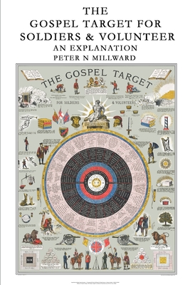 The Gospel Target for Soldiers and Volunteers.: An Explanation