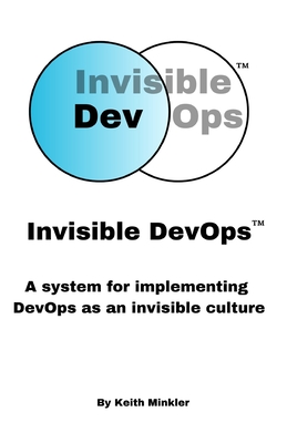 Invisible DevOps: A system for implementing DevOps as an invisible culture