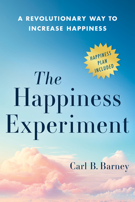 Happiness Experiment: A Revolutionary Way to Increase Happiness