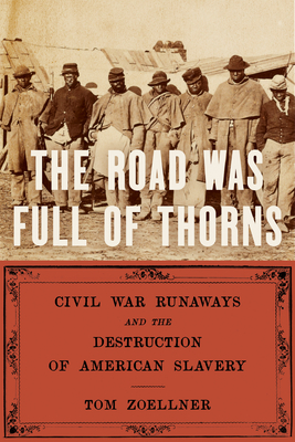 Road Was Full of Thorns: Running Toward Freedom in the American Civil War